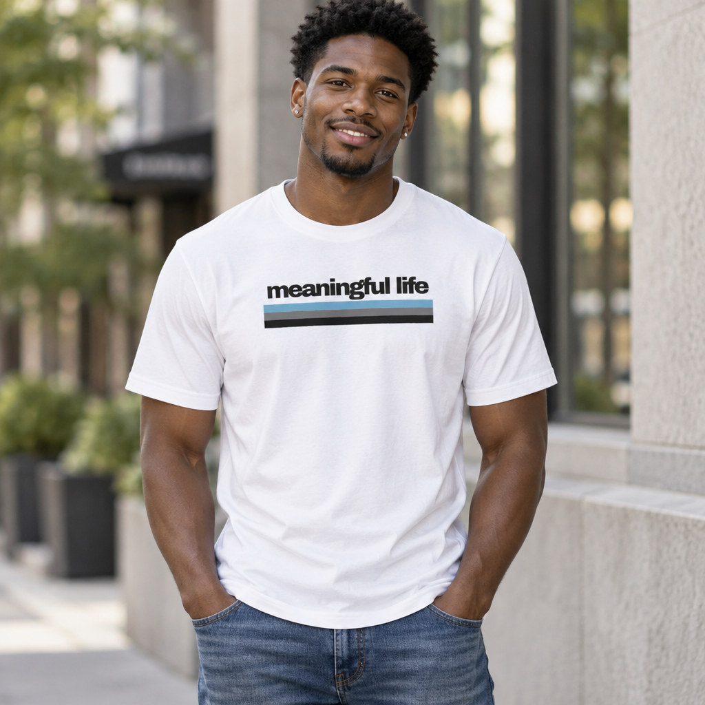 Unisex Meaningful Life T-Shirt
(White)