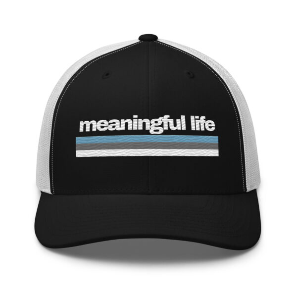 Meaningful Life Trucker Cap
(Black/White)